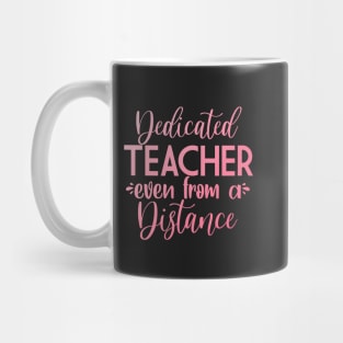 dedicated teacher even from a distance Mug